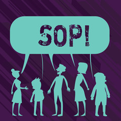 Conceptual hand writing showing Sop. Concept meaning Standard Operating Procedure Rules Instructions