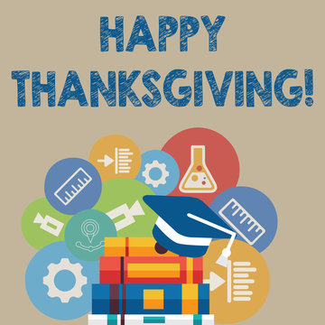 Handwriting text writing Happy Thanksgiving. Conceptual photo congratulations phrase Holidays