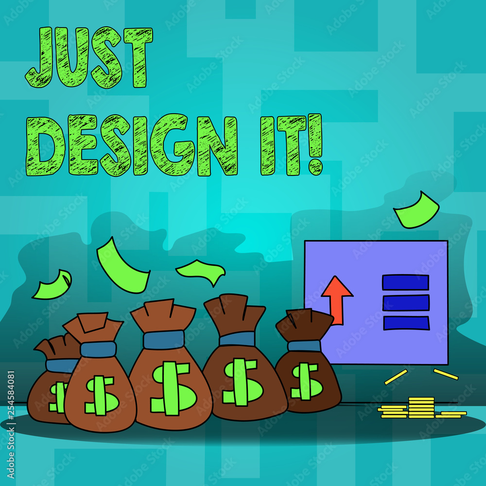 Poster text sign showing just design it. business photo text create new original graphics decorations