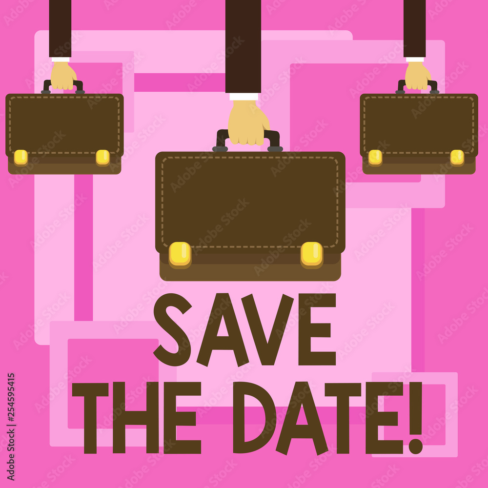 Poster text sign showing save the date. business photo showcasing remember not to schedule anything that ti