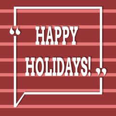 Fototapeta premium Text sign showing Happy Holidays. Business photo text Greeting Celebrating Festive Days