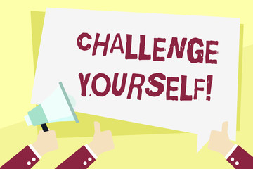 Word writing text Challenge Yourself. Business photo showcasing Overcome Confidence Strong Encouragement Improvement Dare