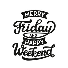 Merry Friday and happy weekend