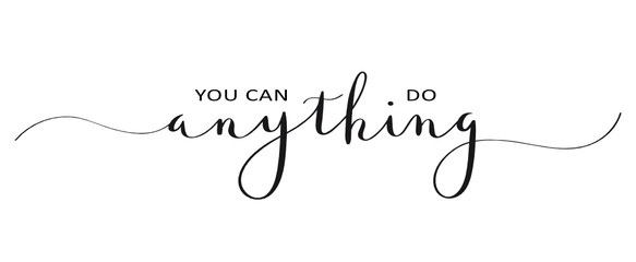 YOU CAN DO ANYTHING brush calligraphy banner