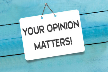 Word writing text Your Opinion Matters 