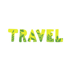 Travel. The inscription, filled with drawings of leaves of plants. Vector