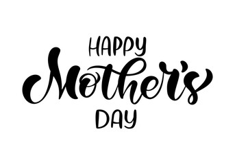 Happy Mother's day text. Hand written ink calligraphy lettering. Greeting isolated Vector illustration template, hand drawn festivity typography poster, invitation icon