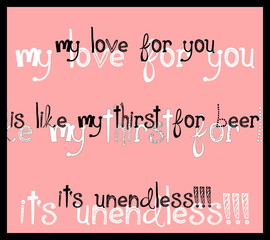 Love is like beer, Unendless! (colorized)
