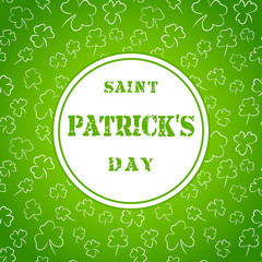 Saint Patrick Day poster. Greetings card with clover shapes and lettering. Vector illustration forweb site, shop, magazine promotion, advertising