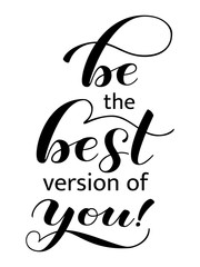 Fototapeta premium Be the Best version of you brush lettering. Vector illustration for banner