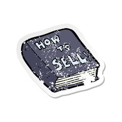 retro distressed sticker of a cartoon how to sell book