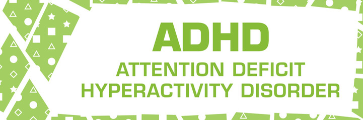 ADHD - Attention Deficit Hyperactivity Disorder