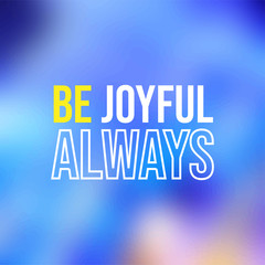 Naklejka na ściany i meble be joyful always. Life quote with modern background vector