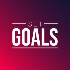 set goals. Life quote with modern background vector