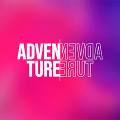 adventure. Life quote with modern background vector