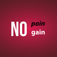 Fototapeta na wymiar no pain no gain. successful quote with modern background vector