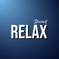 relax yourself. Life quote with modern background vector