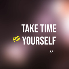 take time for yourself. Life quote with modern background vector