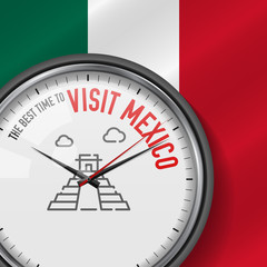 The Best Time for Visit Mexico. White Vector Clock with Slogan. Mexican Flag Background. Analog Watch. Chichen Itza Icon