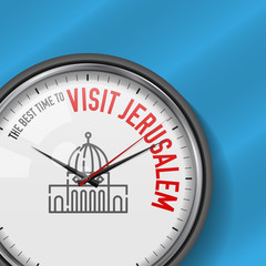 The Best Time for Visit Jerusalem. Vector Clock with Slogan. Blue Sky Background. Analog Watch. Dome of the Rock Icon