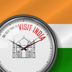 The Best Time for Visit India. White Vector Clock with Slogan. Indian Flag Background. Analog Watch. Taj Mahal Icon