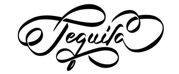 Tequila - hand lettering flourish inscription. Vector illustration.