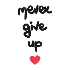 Fototapety  cute hand drawn lettering never give up text vector card