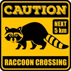 Road sign - Attention Animal, Raccoon Crossing. Vector illustration