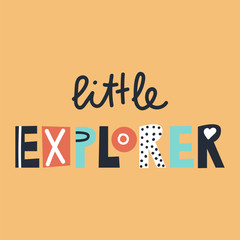 Little explorer - cute and fun colorful hand drawn lettering for kids print. Vector illustration - 255157229