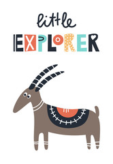 Little explorer - Cute kids hand drawn nursery poster with goat animal and lettering. Color vector illustration.