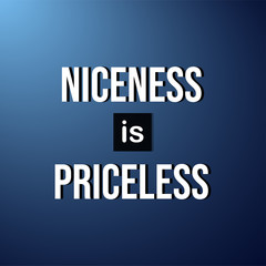 Niceness is Priceless. Life quote with modern background vector
