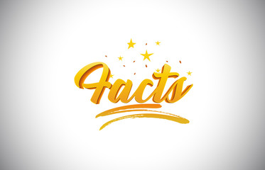 Facts Golden Yellow Word Text with Handwritten Gold Vibrant Colors Vector Illustration.