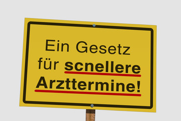 ein Gesetz für schnellere Arzttermine!, Holzschild,