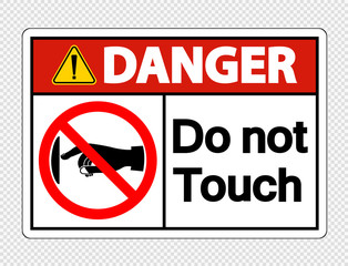 Danger do not touch sign label on transparent background