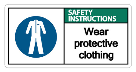 Safety instructions Wear protective clothing sign on white background