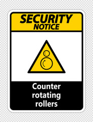 Security notice counter rotating rollers sign on transparent background
