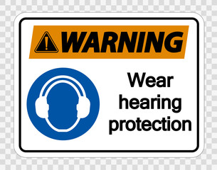 Warning Wear hearing protection on transparent background
