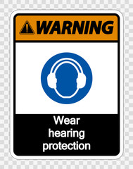 Warning Wear hearing protection on transparent background