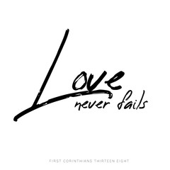 Love Never Fails - 1 Corinthians 13:8