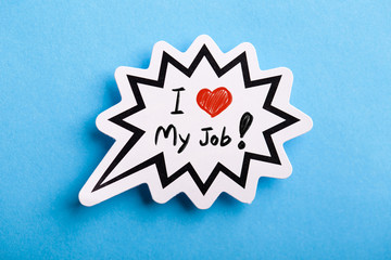 I Love My Job Speech Bubble Isolated On Blue