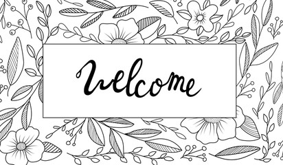 Hand drawn  invitation card. Welcome. Vector illustration. Floral background. Sketch style.