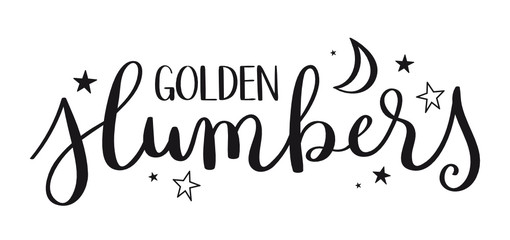 GOLDEN SLUMBERS brush calligraphy banner