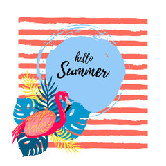 Fototapeta na wymiar Pink flamingo, tropical leaves and stripes. Hello summer. Place for your text. Vector illustration for party, banner, poster, web, invitation.
