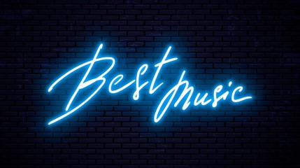 Neon inscription, Best music. Vector Illustration