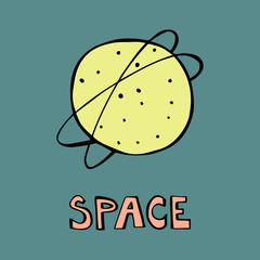 Space - cartoon pink hand drawn decorative font, yellow planet. Art poster design. Vector illustration with lettering isolated on dark blue background. Cosmos, galaxy, universe concept