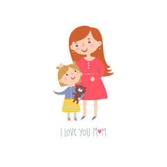 Vector illustration with mother, her little daughter and text 'I love you mom" on white background.