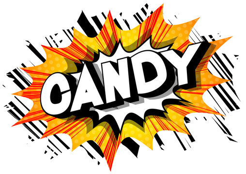 Candy - Vector illustrated comic book style phrase on abstract background.