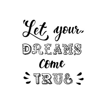 Cute Hand Lettering Inspirational Quote Let Your Dreams Come True Stock イラスト Adobe Stock
