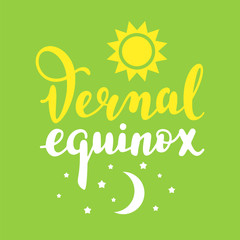 Naklejka premium Vernal equinox - handwritten lettering quote symbolizing equal duration of daytime and nighttime. Vector illustration.