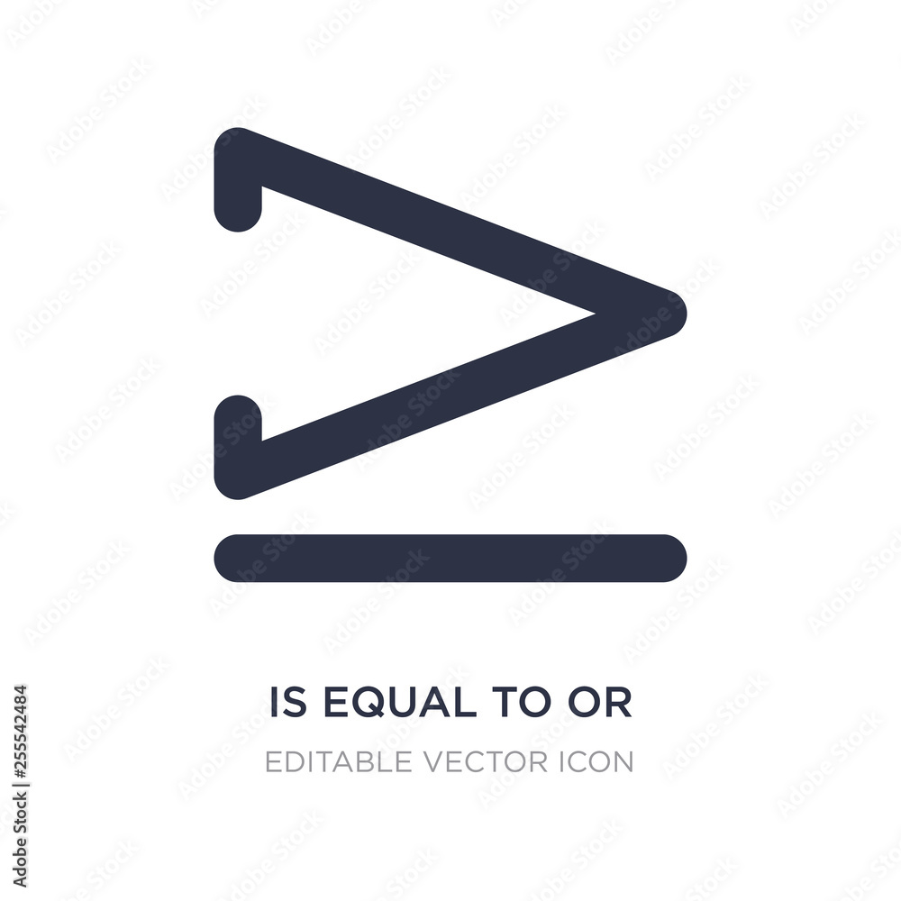 Poster is equal to or greater than icon on white background. simple element illustration from signs concept